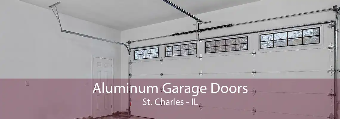 Aluminum Garage Doors St. Charles - IL