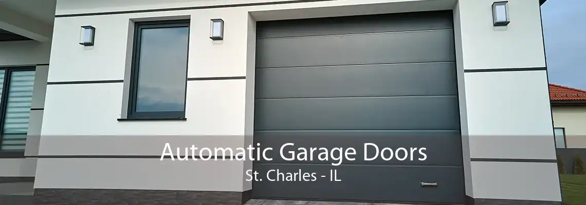 Automatic Garage Doors St. Charles - IL