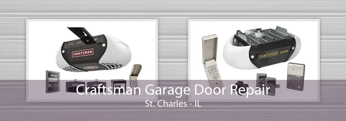 Craftsman Garage Door Repair St. Charles - IL