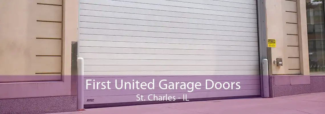 First United Garage Doors St. Charles - IL