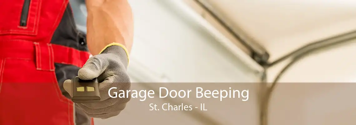 Garage Door Beeping St. Charles - IL