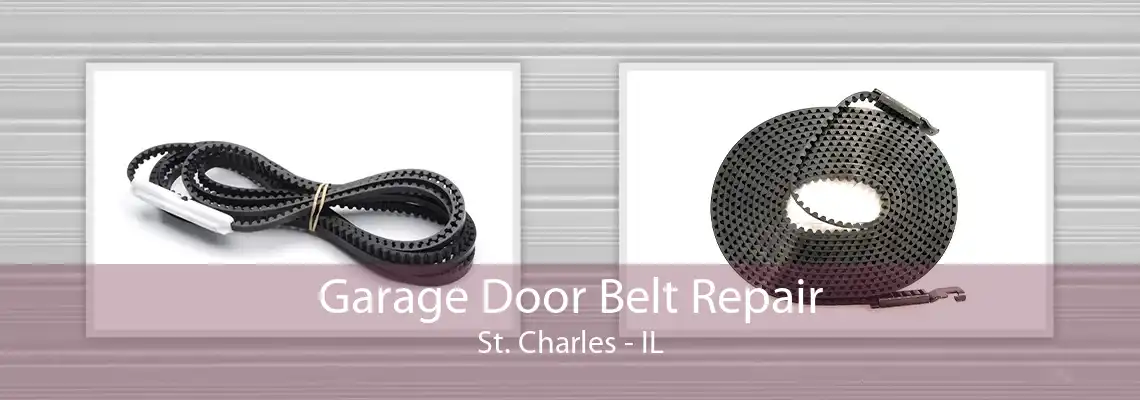 Garage Door Belt Repair St. Charles - IL