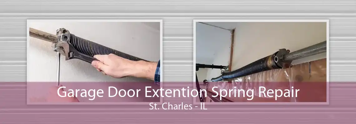 Garage Door Extention Spring Repair St. Charles - IL