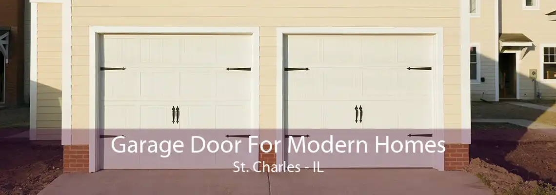 Garage Door For Modern Homes St. Charles - IL