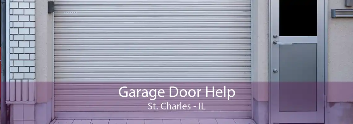 Garage Door Help St. Charles - IL