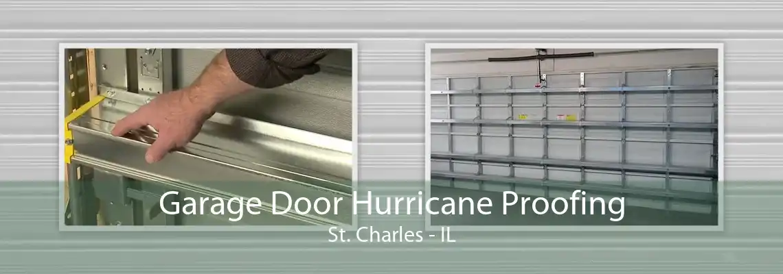 Garage Door Hurricane Proofing St. Charles - IL