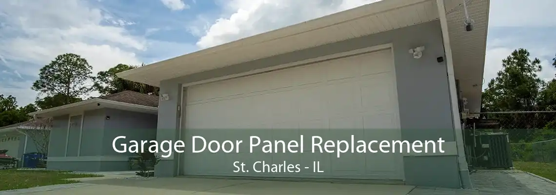 Garage Door Panel Replacement St. Charles - IL