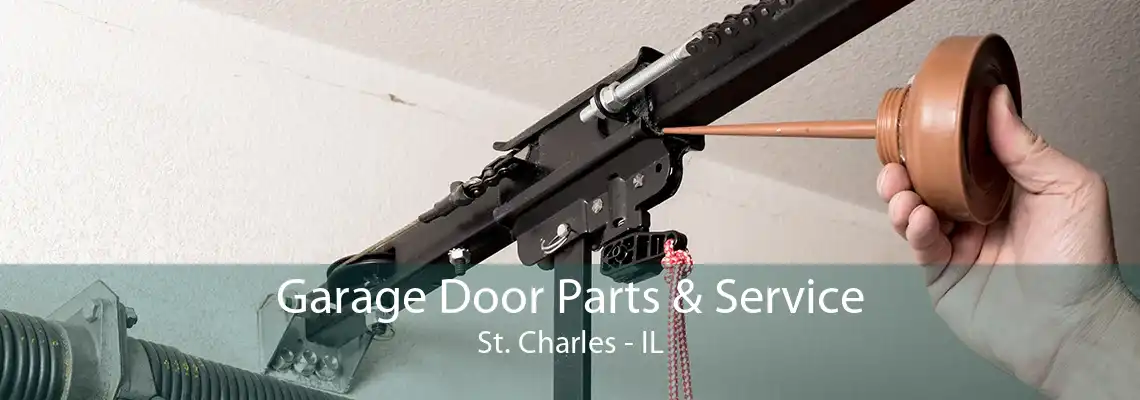 Garage Door Parts & Service St. Charles - IL