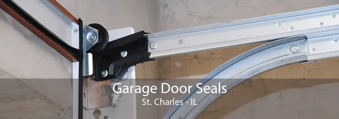 Garage Door Seals St. Charles - IL