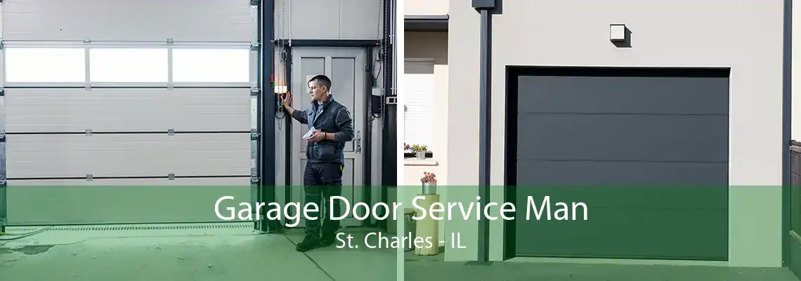 Garage Door Service Man St. Charles - IL