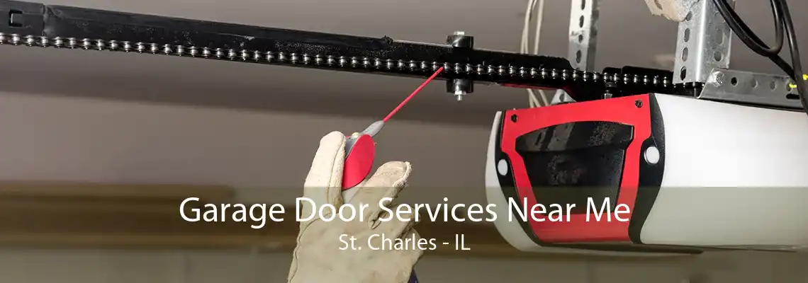 Garage Door Services Near Me St. Charles - IL