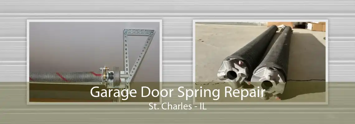 Garage Door Spring Repair St. Charles - IL