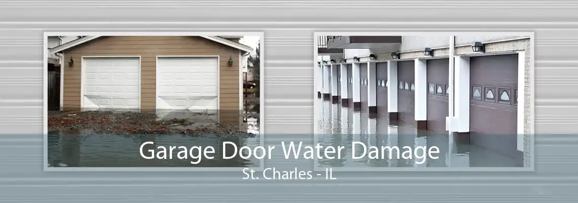 Garage Door Water Damage St. Charles - IL