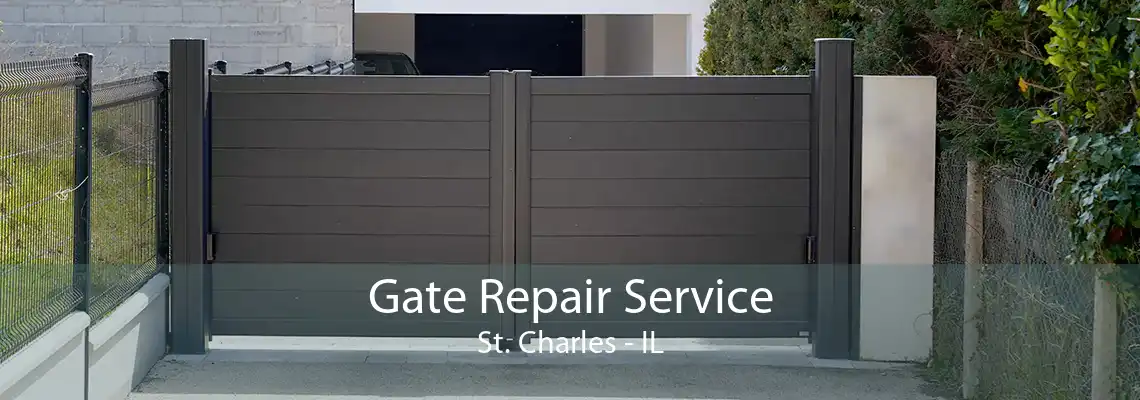 Gate Repair Service St. Charles - IL