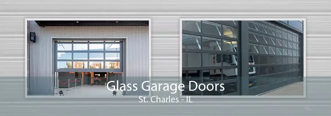 Glass Garage Doors St. Charles - IL