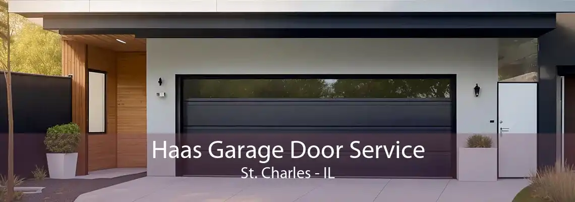 Haas Garage Door Service St. Charles - IL