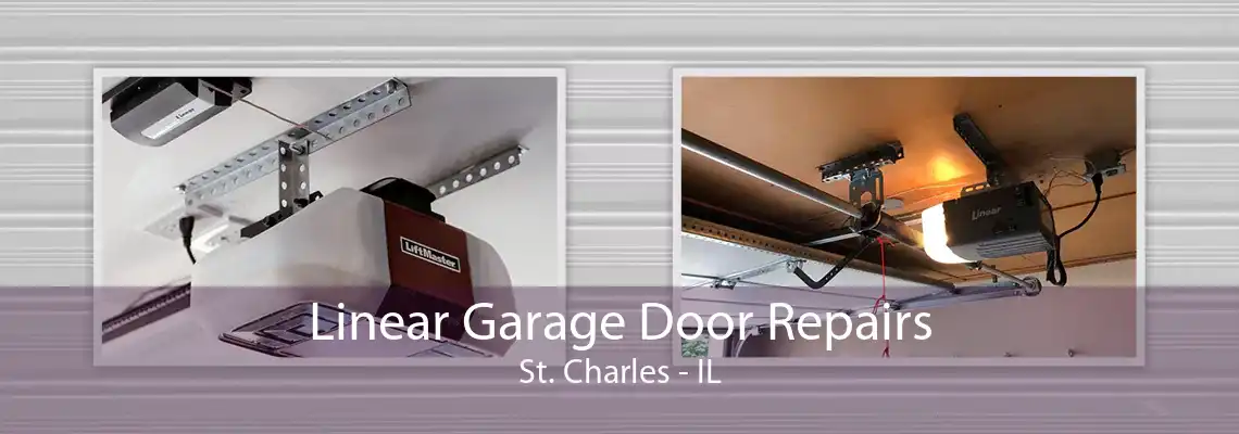 Linear Garage Door Repairs St. Charles - IL