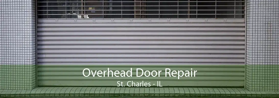 Overhead Door Repair St. Charles - IL