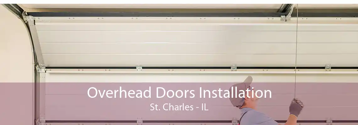 Overhead Doors Installation St. Charles - IL