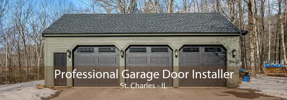 Professional Garage Door Installer St. Charles - IL