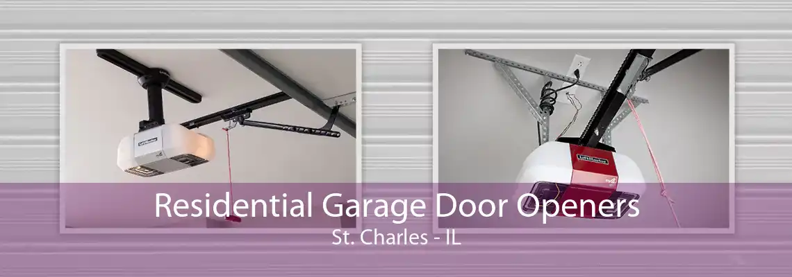 Residential Garage Door Openers St. Charles - IL