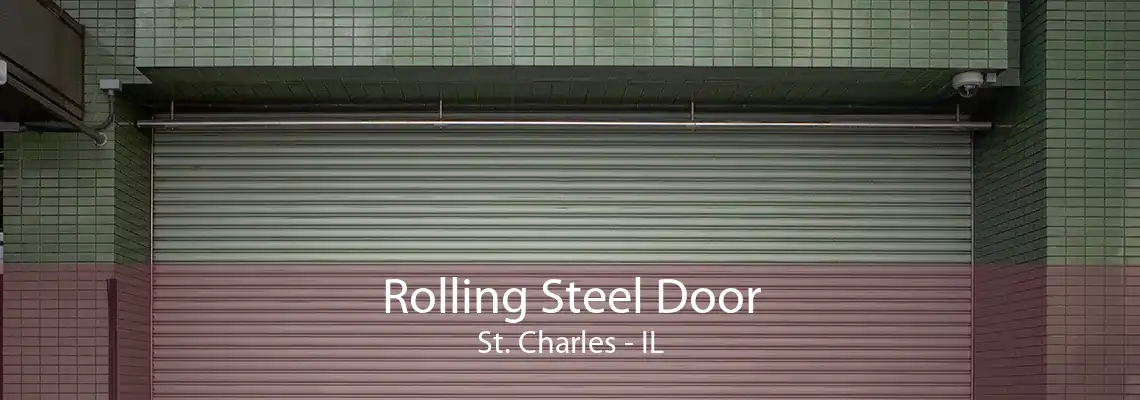 Rolling Steel Door St. Charles - IL