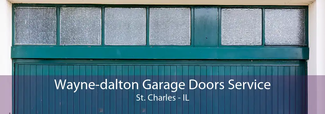 Wayne-dalton Garage Doors Service St. Charles - IL