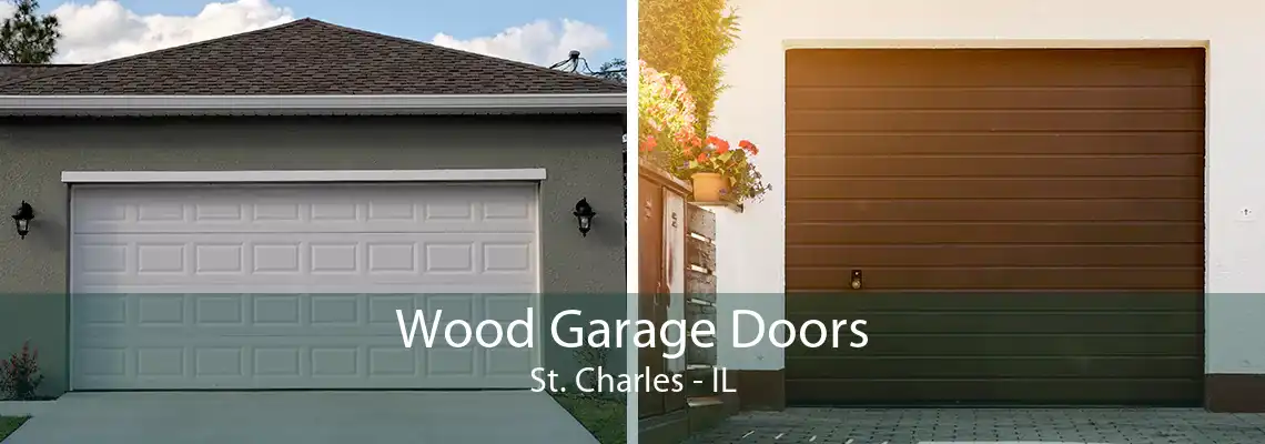 Wood Garage Doors St. Charles - IL